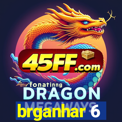 brganhar 6